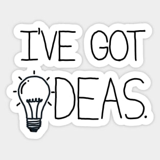 I've got Ideas Sticker